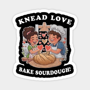 Knead love bake sourdough Magnet