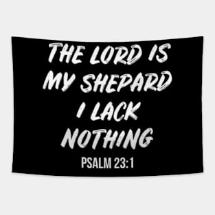 The Lord Is My Shepherd, I Lack Nothing Psalm 23 1 Tapestry