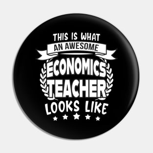 Awesome Economics Teacher funny Gift Pin