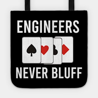 Engineers never bluff Tote