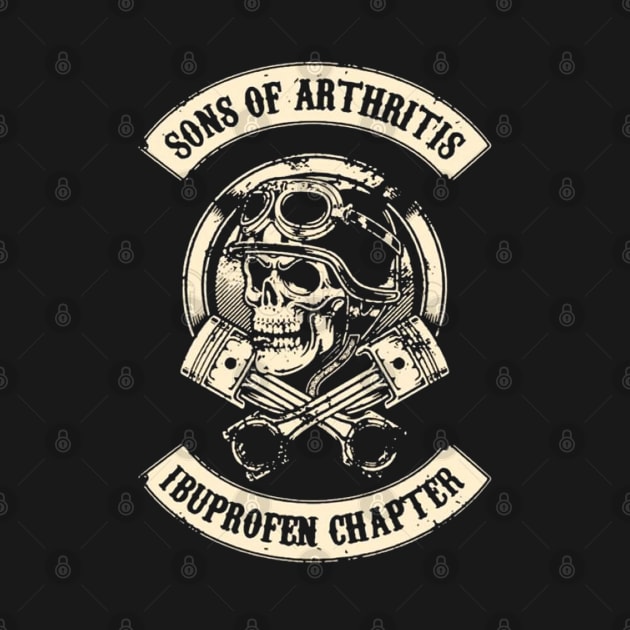 Sons of Arthritis t-shirt by Y So Serious?