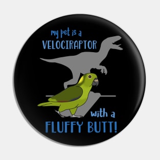 Velociraptor with a Fluffy Butt Yellow Naped Amazon Parrot Pin