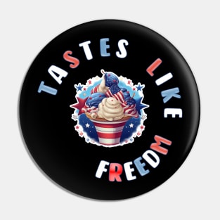 Tastes Like Freedom Pin