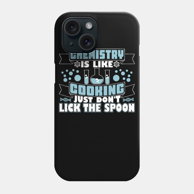 Chemistry Is Like Cooking Phone Case by FancyVancy