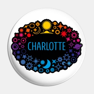 Charlotte name surrounded by space Pin