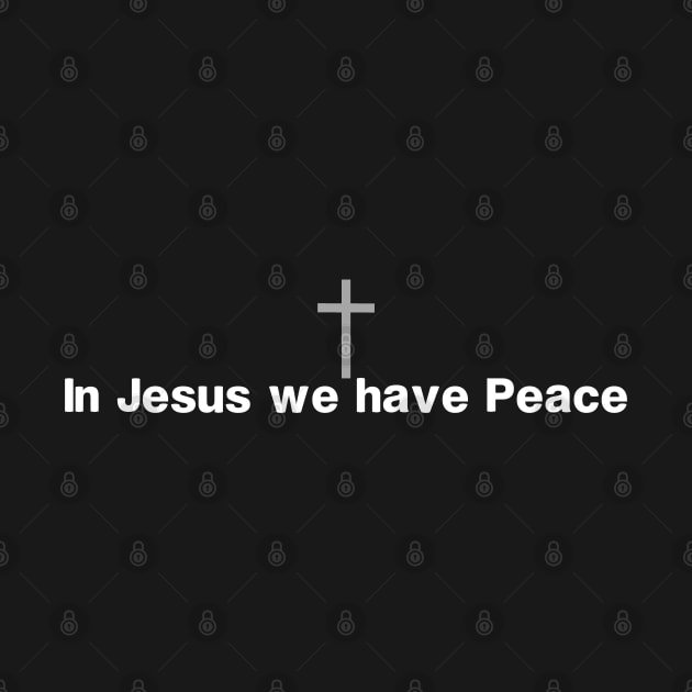 In Jesus we have Peace by Happy - Design