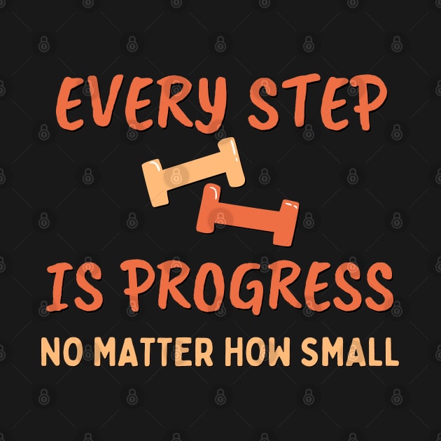 Every step is progress, no matter how small, Weight Loss quote by Mohammed ALRawi