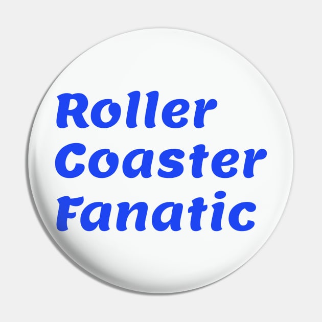 COASTER FANATIC! Bright Blue Version Pin by ShinyBat