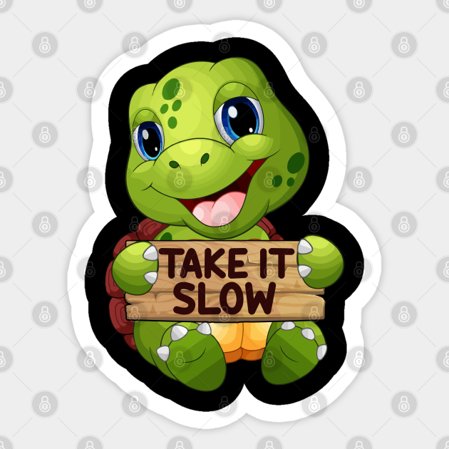 Take It Slow Turtle Lover Turtles Turtle Sticker Teepublic Take It Slow Turtle Lover Turtles Turtle Sticker Teepublic