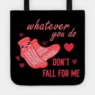 Valentine Whatever You Do Don't Fall For Me RN PCT CNA Nurse Tote