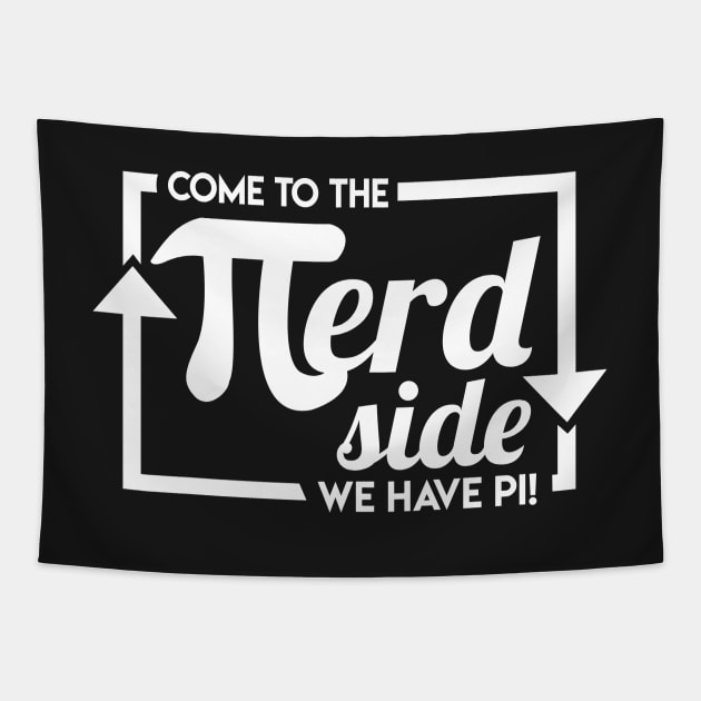 MATH / PI / NERDS GIFT: Come to The Nerd Side Tapestry by woormle