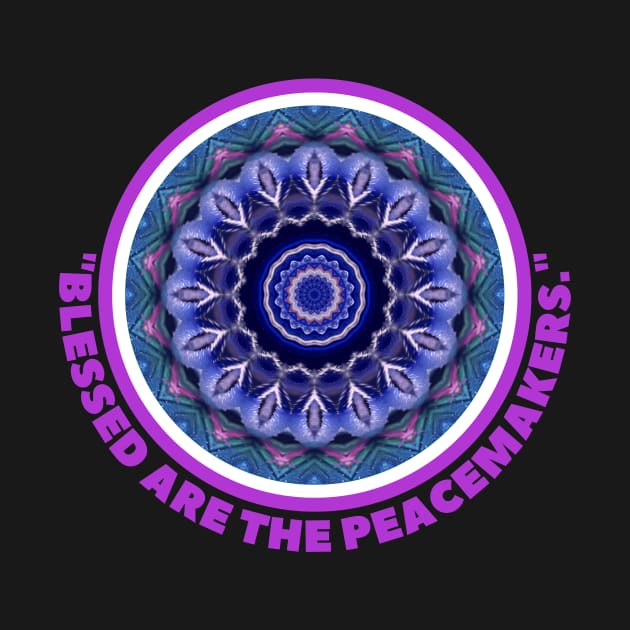 BLESSED ARE THE PEACEMAKERS by GumoApparelHub