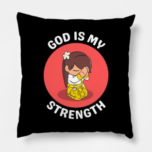 God Is My Strength Pillow