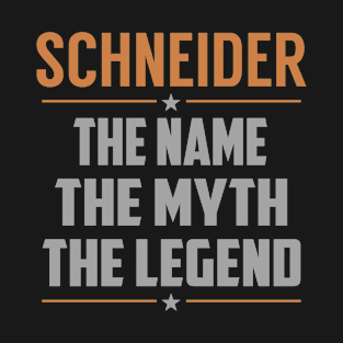 SCHNEIDER The Name The Myth The Legend T-Shirt