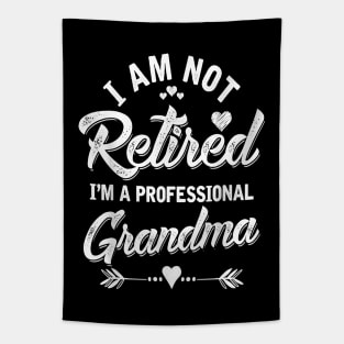 I am Not Retired I'm A Professional Grandma Tapestry