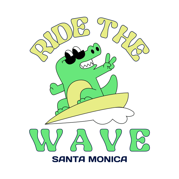 Ride The Wave Santa Monica Surfer Surfing Surfers Catching Waves by Tip Top Tee's
