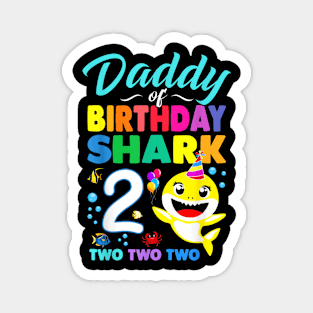 Daddy Of Birthday Shark 2Nd Matching Oufit Party For Family Magnet