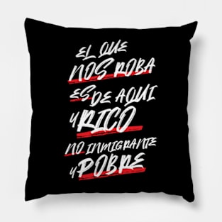 The real thief (el que nos roba) Pillow