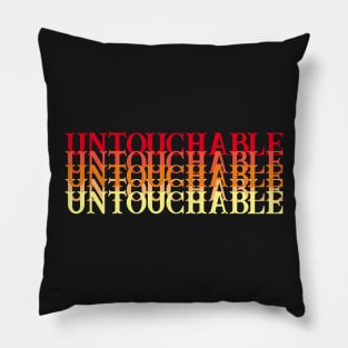 Untouchable Pillow