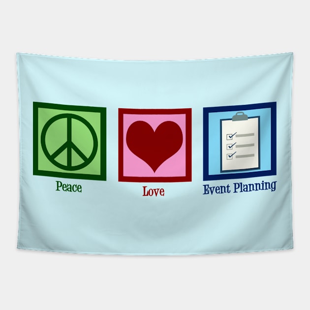 Peace Love Event Planning Tapestry by epiclovedesigns