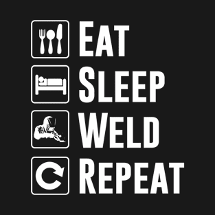 Eat Sleep Weld Repeat T-Shirt