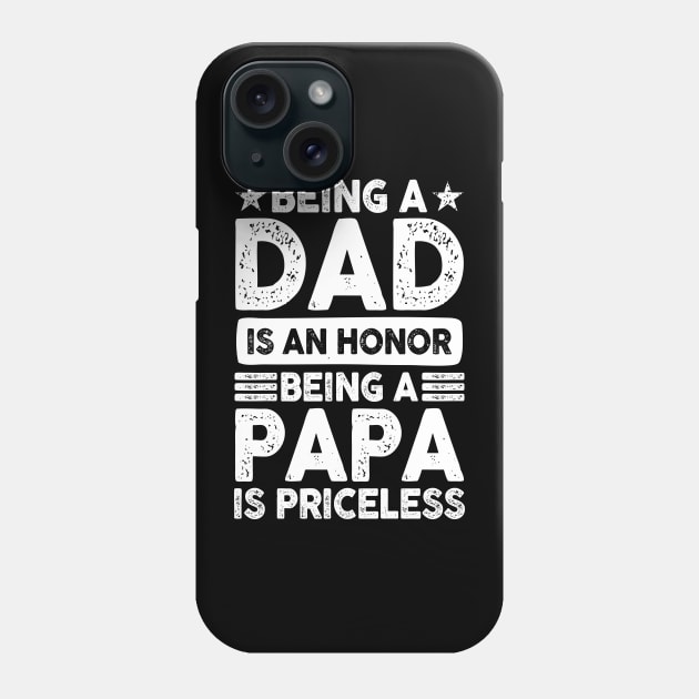 Being a Dad is an Honor Being a Papa is Priceless Phone Case by AngelBeez29