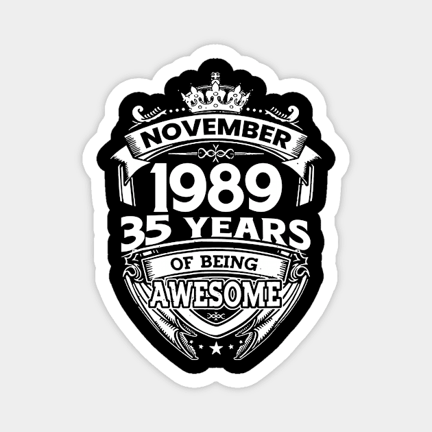 November 1989 35 Years Of Being Awesome 35th Birthday Magnet by Hsieh Claretta Art