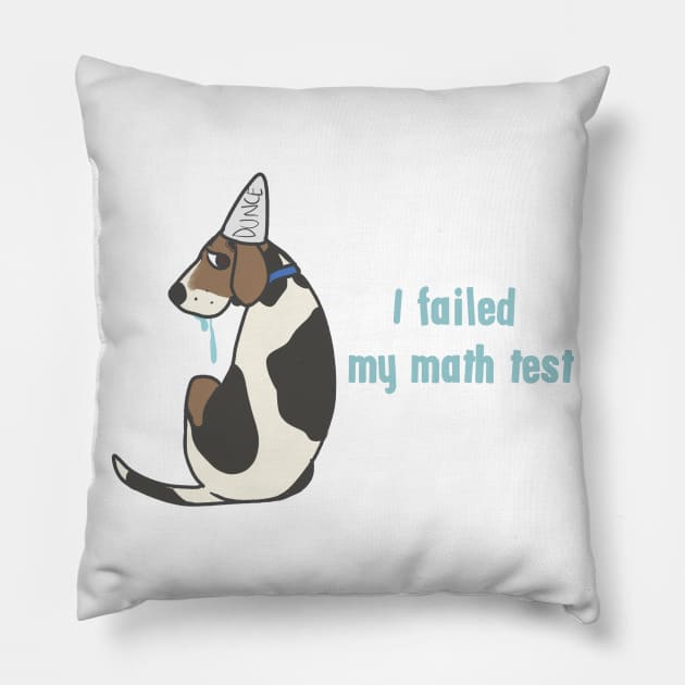 I failed my math test Pillow by soggydearest