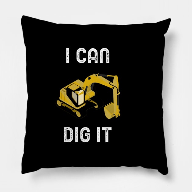 I Can Dig It Pillow by kendesigned