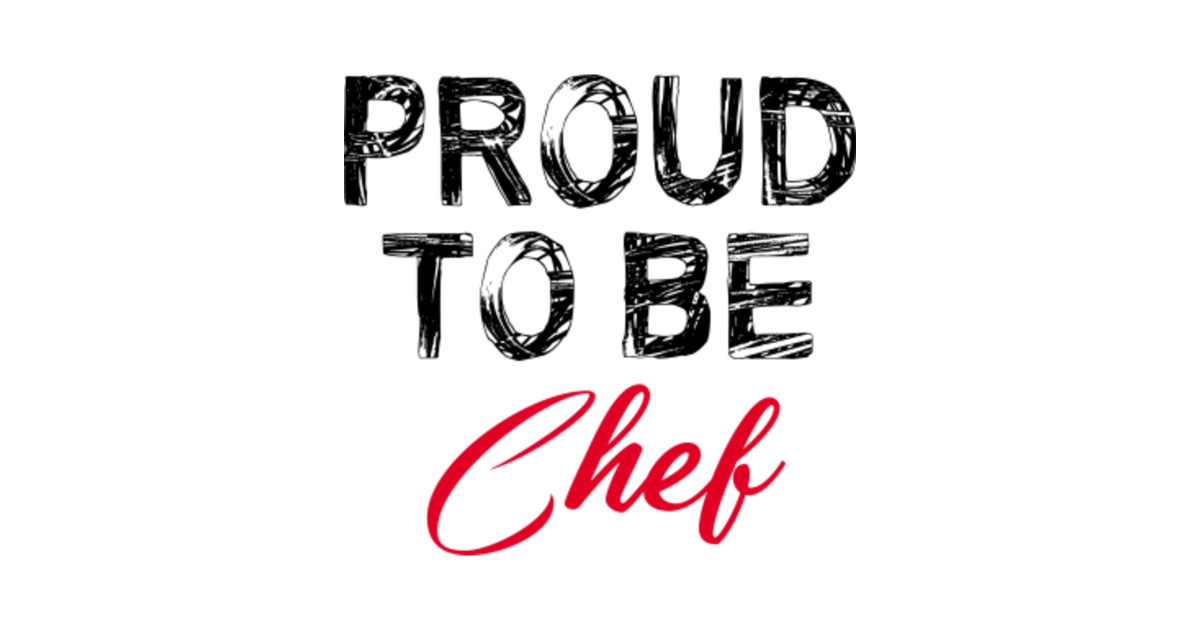 Proud to be Chef Chef Long Sleeve TShirt TeePublic