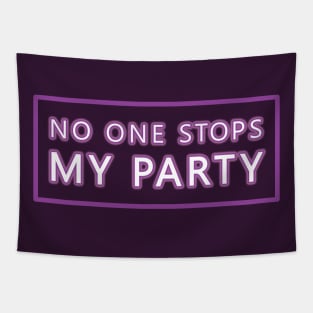 No One Stops My Party Tapestry