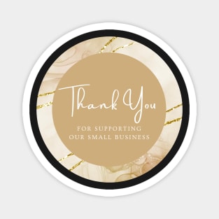 Thank You for supporting our small business Sticker - Gold Magnet