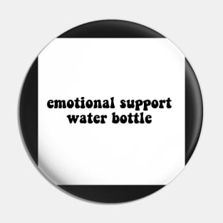 Emotional Support Water Bottle Pin