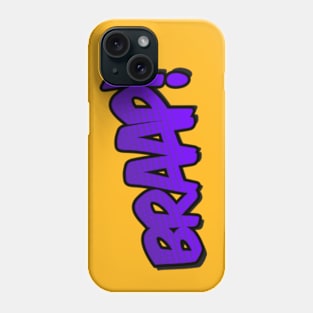 BRAAP! Phone Case