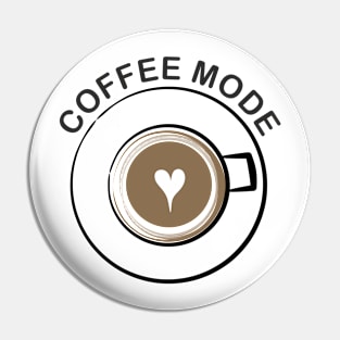 Coffee mode Pin