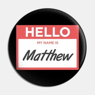 Matthew | Funny Name Tag Pin