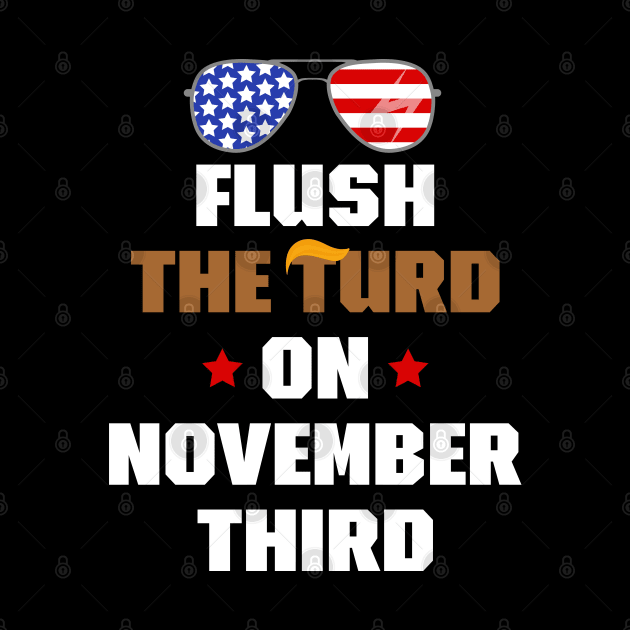 Flush the turd November third Joe Biden - anti trump - by Attia17