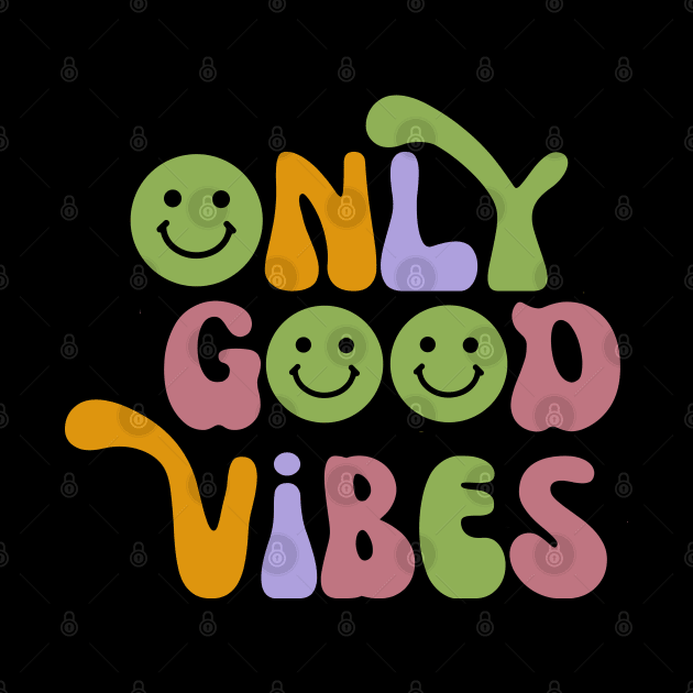 Only Good Vibes 70's Style by KZK101