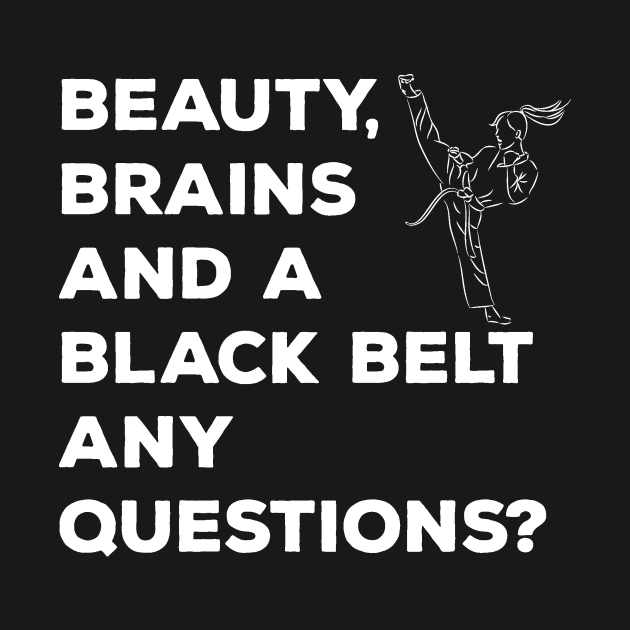 Beauty Brains & Black Belt by oksmash