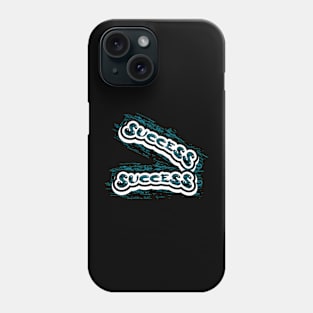 Success-Success Phone Case