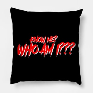 Know me? funny t-shirt Pillow