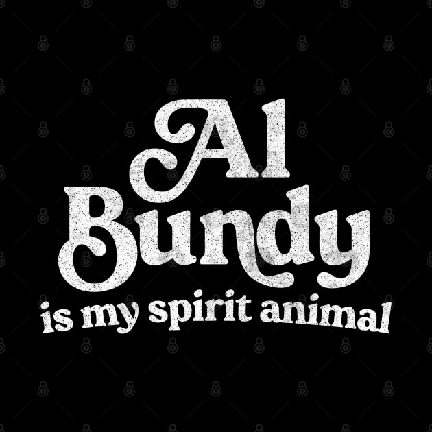 Al Bundy Is My Spirit Animal by DankFutura