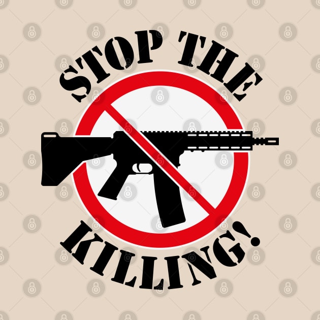 Stop The Killing! (Gun Reform / No Weapons / 3C) by MrFaulbaum