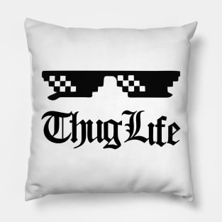 Thug Life Pillow