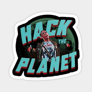 Hack the planet Magnet