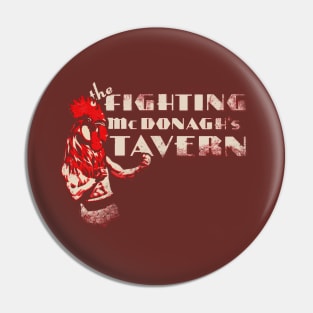 Fighting McDonagh's Tavern Pin