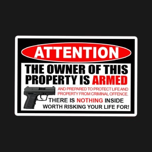 Attention the owner of this property is armed T-Shirt