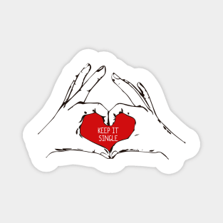 Keep it single valentine Magnet