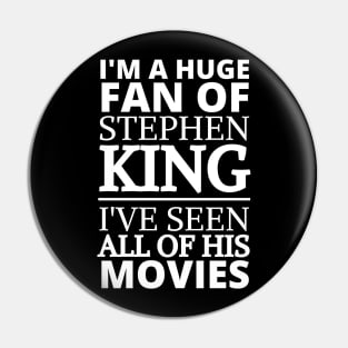 I'm A Huge Fan Of Stephen King I've Seen All Of His Movies Pin