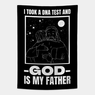 I Took A Dna Test And God Is My Father Tapestry